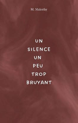 Un silence un peu trop bruyant