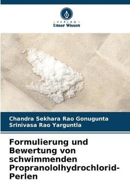 Formulierung und Bewertung von schwimmenden Propranololhydrochlorid-Perlen