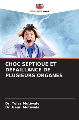 CHOC SEPTIQUE ET DÉFAILLANCE DE PLUSIEURS ORGANES