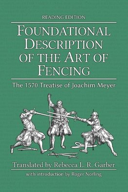 Foundational Description of the Art of Fencing