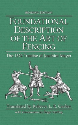 Foundational Description of the Art of Fencing