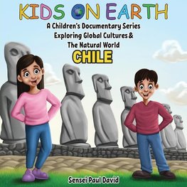 Kids On Earth A Children's Documentary Series Exploring Human Culture & The Natural World - Chile