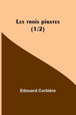 Les trois pirates (1/2)