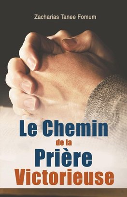 Le Chemin de la Prière Victorieuse