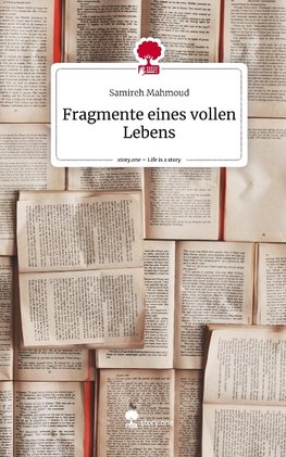 Fragmente eines Lebens. Life is a Story - story.one