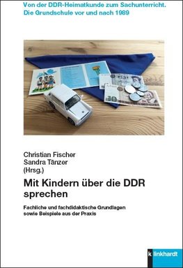 Mit Kindern über die DDR sprechen