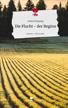 Die Flucht - der Beginn. Life is a Story - story.one