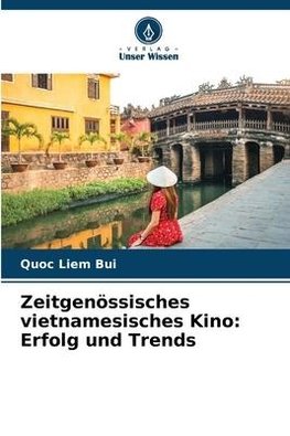 Zeitgenössisches vietnamesisches Kino: Erfolg und Trends