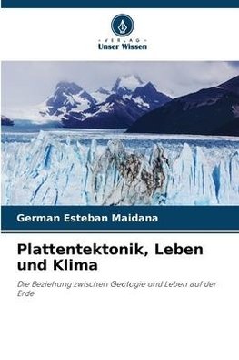 Plattentektonik, Leben und Klima