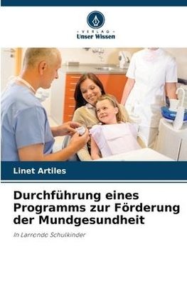 Durchführung eines Programms zur Förderung der Mundgesundheit