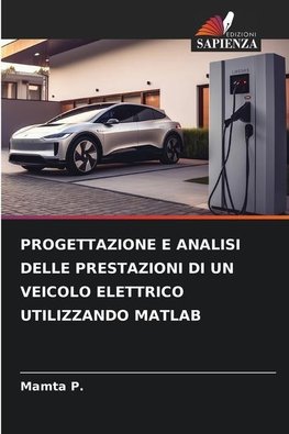 PROGETTAZIONE E ANALISI DELLE PRESTAZIONI DI UN VEICOLO ELETTRICO UTILIZZANDO MATLAB