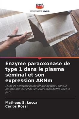 Enzyme paraoxonase de type 1 dans le plasma séminal et son expression ARNm