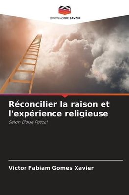 Réconcilier la raison et l'expérience religieuse