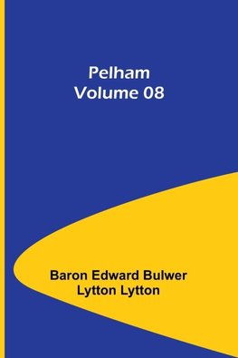 Pelham - Volume 08