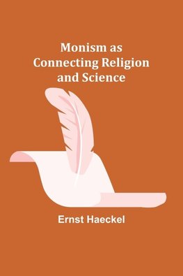 Monism as Connecting Religion and Science