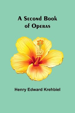 A Second Book of Operas