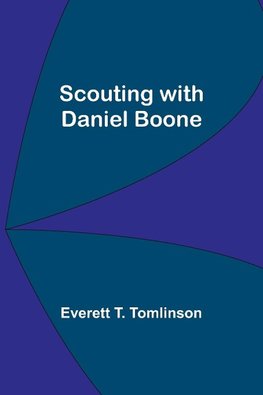 Scouting with Daniel Boone