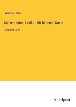 Conversations-Lexikon für Bildende Kunst