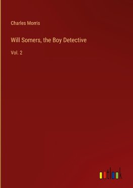 Will Somers, the Boy Detective