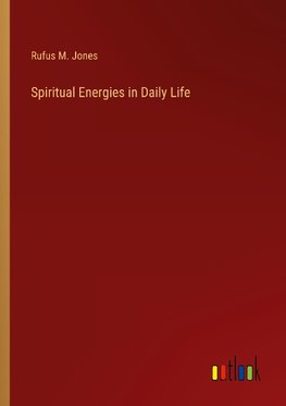 Spiritual Energies in Daily Life