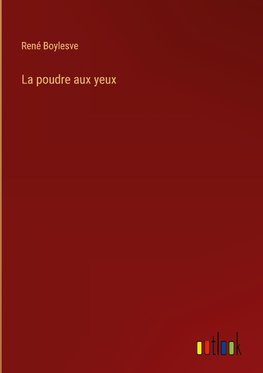 La poudre aux yeux