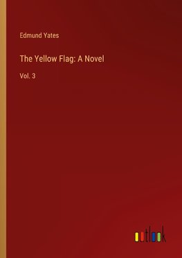 The Yellow Flag: A Novel