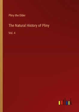 The Natural History of Pliny