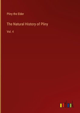 The Natural History of Pliny