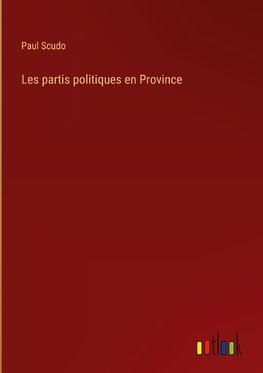 Les partis politiques en Province