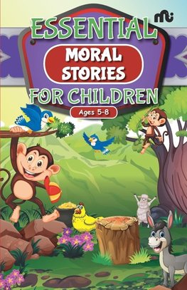 The Essential Moral Stories for Children