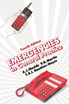 Moulds, A: Emergencies in General Practice, Fourth Edition