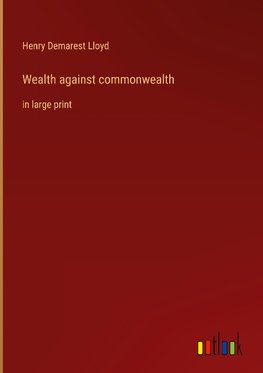 Wealth against commonwealth