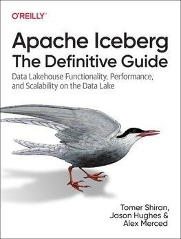 Apache Iceberg: The Definitive Guide