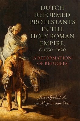 Dutch Reformed Protestants in the Holy Roman Empire, c.1550-1620