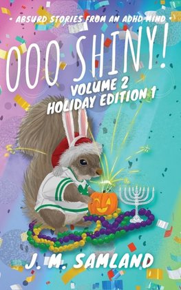 Ooo Shiny! Volume 2, Holiday Edition 1