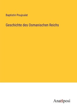 Geschichte des Osmanischen Reichs