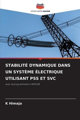 STABILITÉ DYNAMIQUE DANS UN SYSTÈME ÉLECTRIQUE UTILISANT PSS ET SVC