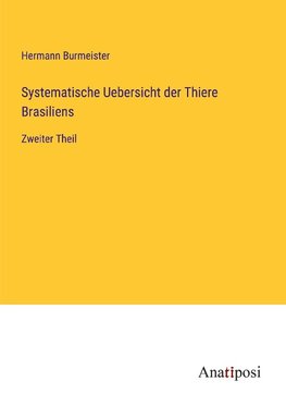 Systematische Uebersicht der Thiere Brasiliens