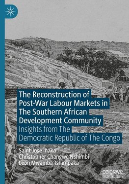 The Reconstruction of Post-War Labour Markets in The Southern African Development Community