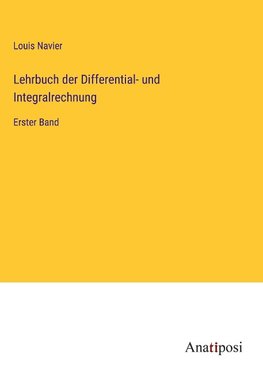 Lehrbuch der Differential- und Integralrechnung