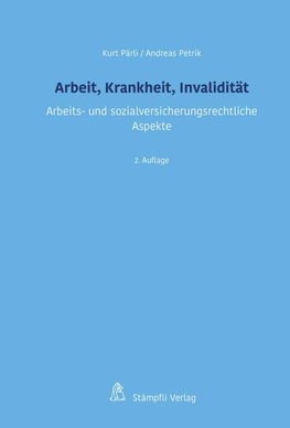 Arbeit, Krankheit, Invalidität