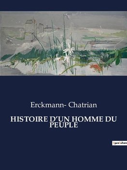 HISTOIRE D¿UN HOMME DU PEUPLE