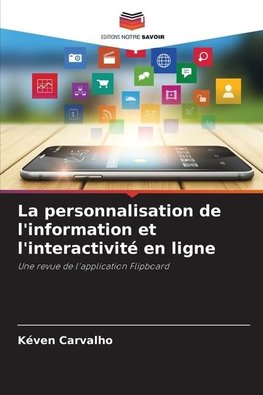 La personnalisation de l'information et l'interactivité en ligne