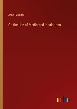 On the Use of Medicated Inhalations