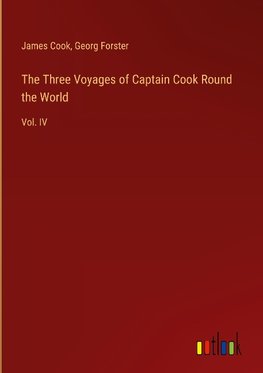 The Three Voyages of Captain Cook Round the World