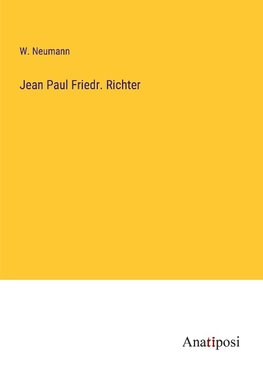 Jean Paul Friedr. Richter