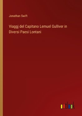 Viaggj del Capitano Lemuel Gulliver in Diversi Paesi Lontani