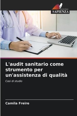 L'audit sanitario come strumento per un'assistenza di qualità