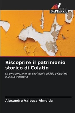 Riscoprire il patrimonio storico di Colatin