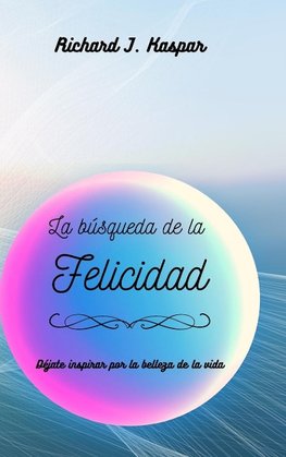 La búsqueda de la Felicidad